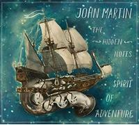 John Martin - The Hidden Notes, Spirit of Adventure