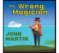 John Martin The Wrong Magician Paperback Book John Martin Multicolor
