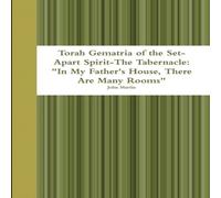 John Martin Torah Gematria of the Set-Apart Spirit-The Tabernacle: "In My John Martin Multicolor