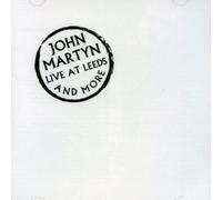 John Martyn - Live At Leeds & More