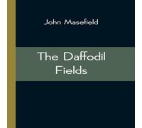 John Masefield The Daffodil Fields Paperback Book John Masefield Multicolor