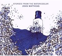 Matthias, John - Stories From The Watercooler