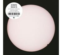 John Maus - A Collection Of Rarities And Previously Unreleased Materi [VINYL]