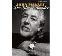 John Mayall: The Blues Crusader