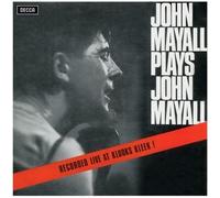John Mayall and The Bluesbreakers | Plays John Mayall (live) -