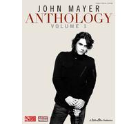 John Mayer: Anthology Volume 1 (PVG) (Piano/Vocal/guitar)