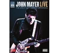 John Mayer – Live: The Great Guitar Performances (Play It Like It Is Guitar)