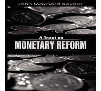 John Maynard Keynes A Tract on Monetary Reform Paperback Book in White John Maynard Keynes White