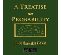 John Maynard Keynes A Treatise On Probability Paperback Book John Maynard Keynes Multicolor