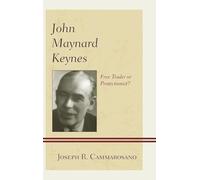 John Maynard Keynes: Free Trader or Protectionist?