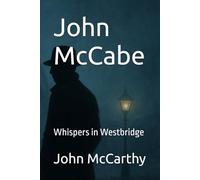 John McCabe: Whispers in Westbridge (John McCabe: An Independant Investigator)