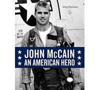 John McCain: An American Hero