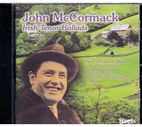 John McCormack - John McCormack: Irish Tenor Ballads