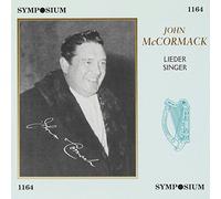 John Mccormack - John McCormack - Lieder Singer