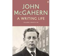 John McGahern : A Writing Life