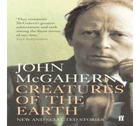 John McGahern Creatures of the Earth Paperback Book John McGahern Multicolor