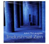 John McLaughlin - Industrial Zen
