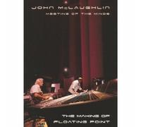 John McLaughlin - Meeting of the Minds - The Making of Floating Point [2008] [DVD]
