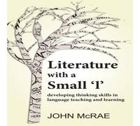 John McRae Literature with a Small 'l': Developing Thinking Skills in John McRae Multicolor