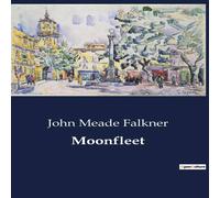 John Meade Falkner Moonfleet:The Hidden Passage & the Mystery of Blackbeard's John Meade Falkner Multicolor