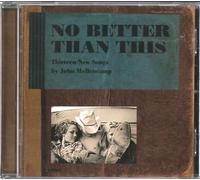 John Mellencamp - No Better Than This