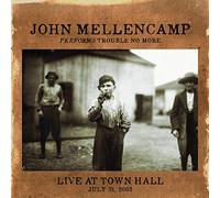 John Mellencamp - Performs Trouble No More Live At Town Hall