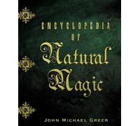 John Michael Greer Encyclopedia of Natural Magic (Paperback)