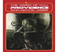 John Michael Greer Providence : The Weird of Hali Paperback Book John Michael Greer Multicolor