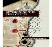 John Michael Greer Revisioning the Tree of Life : A New Cabala for Magic, Meditation John Michael Greer Multicolor