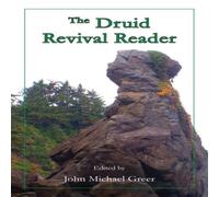 John Michael Greer The Druid Revival Reader Paperback Book John Michael Greer Multicolor