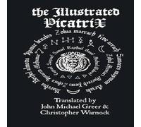 John Michael Greer The Illustrated Picatrix: The Complete Occult Classic Of John Michael Greer Multicolor