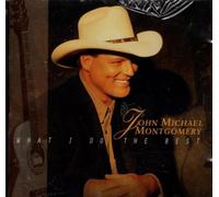John Michael Montgomery - What I Do the Best