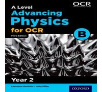 John Miller A Level Advancing Physics for OCR B: Year 2 Paperback Book John Miller Multicolor