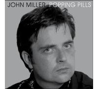 John Miller - Popping Pills