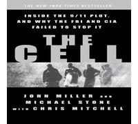 John Miller The Cell: Inside the 9/11 Plot, & Why the FBI & CIA Failed to John Miller Multicolor