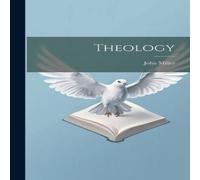 John Miller Theology Hardcover Book John Miller Multicolor