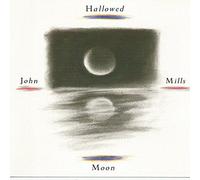 John Mills - Hallowed Moon