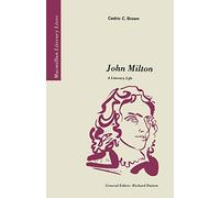 John Milton: A Literary Life