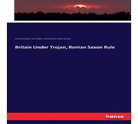 John Milton Britain Under Trojan, Roman Saxon Rule Paperback Book John Milton Multicolor