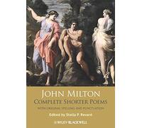 John Milton Complete Shorter Poems: With Original Spelling and Punctuation