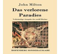 John Milton Das verlorene Paradies:Vollstandige Ausgabe der zwolf Bucher John Milton Multicolor