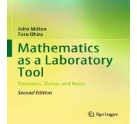 John Milton Mathematics as a Laboratory Tool : Dynamics, Delays & Noise John Milton Multicolor