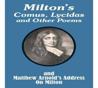 John Milton Milton's Comus, Lycidas & Other Poems & Matthew Arnold's John Milton Multicolor