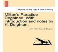 John Milton Milton's Paradise Regained. With introduction & notes by K John Milton Multicolor