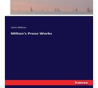 John Milton Milton's Prose Works Paperback Book John Milton Multicolor