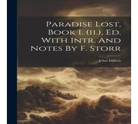 John Milton Paradise Lost, Book I. (ii.), Ed. With Intr. & Notes By F. Storr in White John Milton White