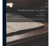 John Milton Paradise Lost: Paradise Regained, Samson Agonistes, Comus, And John Milton Multicolor