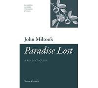 John Milton's 'Paradise Lost': A Reading Guide (Reading Guides to Long Poems)