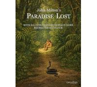 John Milton's Paradise Lost: with Gustave Doré's illustrations recreated in colour