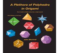 John Montroll A Plethora of Polyhedra in Origami Paperback Book John Montroll Multicolor